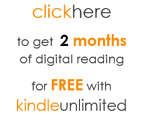 clickhere to get 2 months of digital reading for FREE with kindleunlimited
